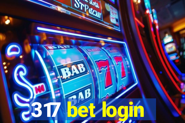 317 bet login
